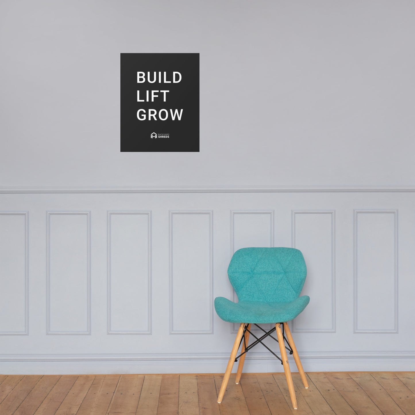 BUILD LIFT GROW - Gym Poster