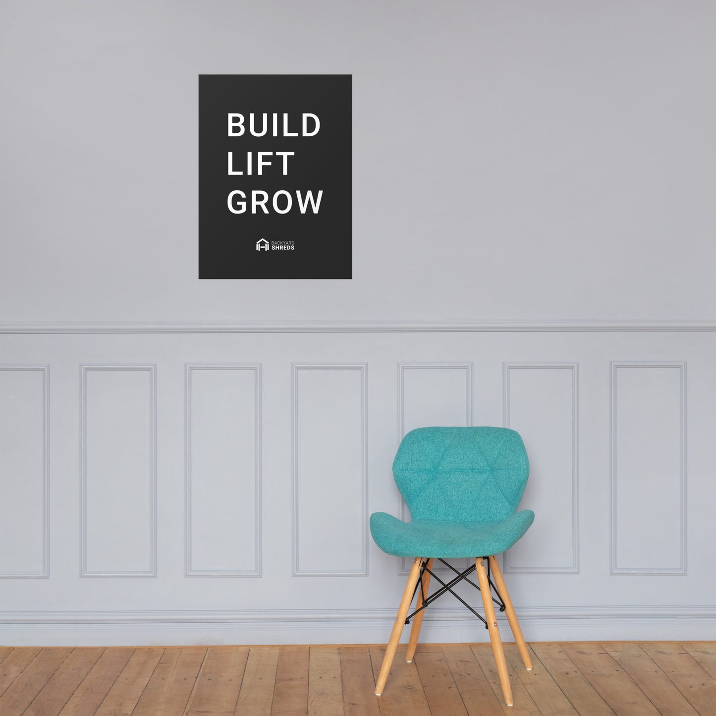 BUILD LIFT GROW - Gym Poster