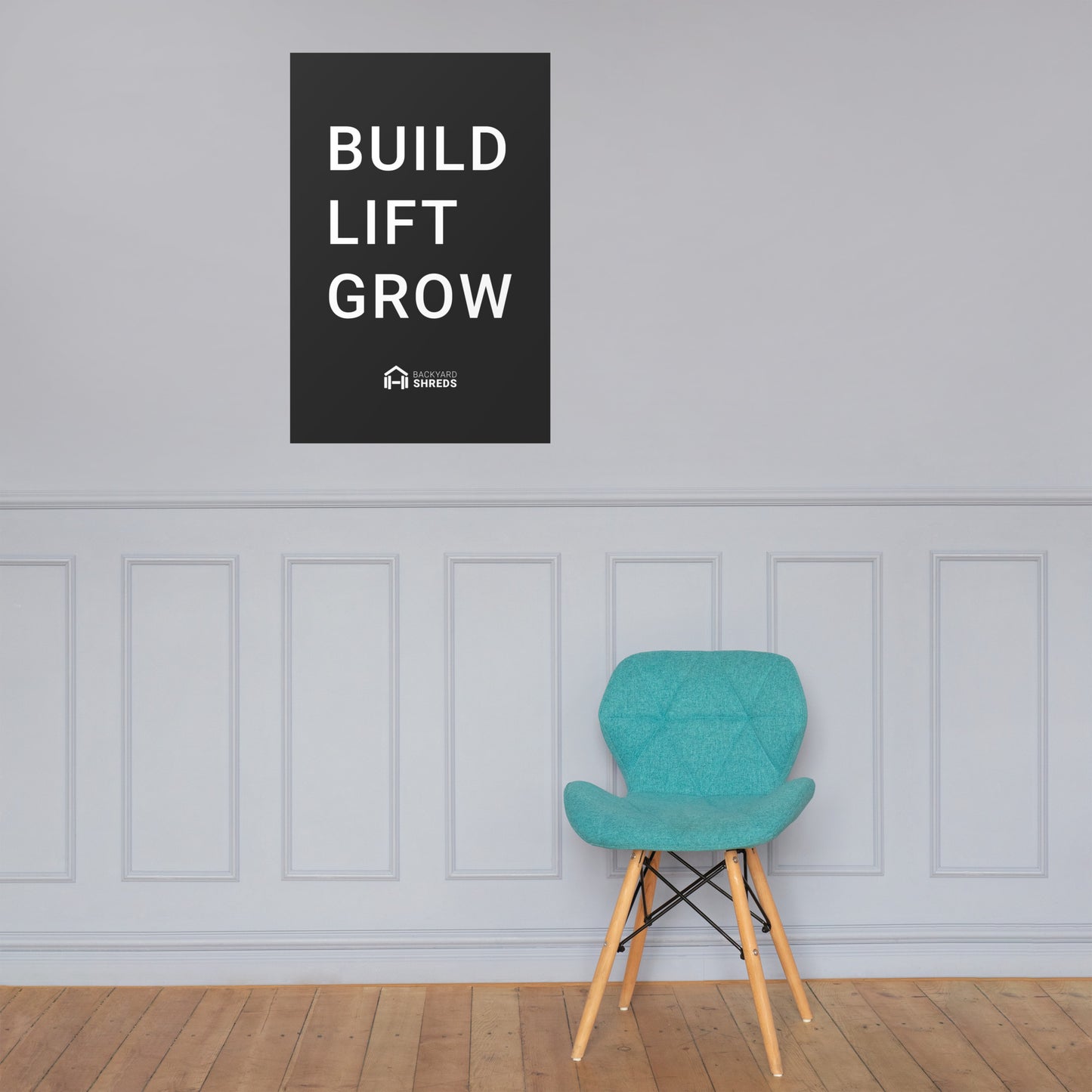 BUILD LIFT GROW - Gym Poster