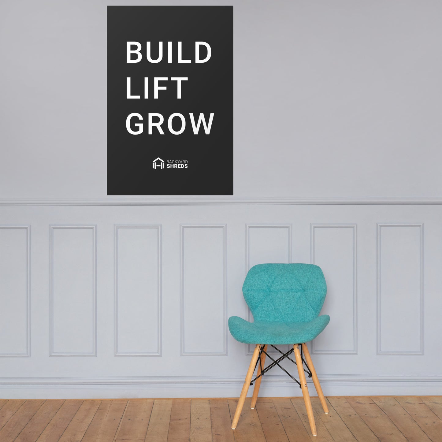 BUILD LIFT GROW - Gym Poster